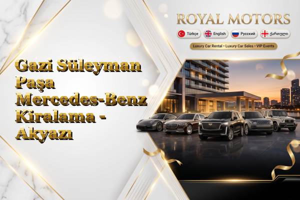 Gazi Süleyman Paşa Mercedes-Benz Kiralama - Akyazı