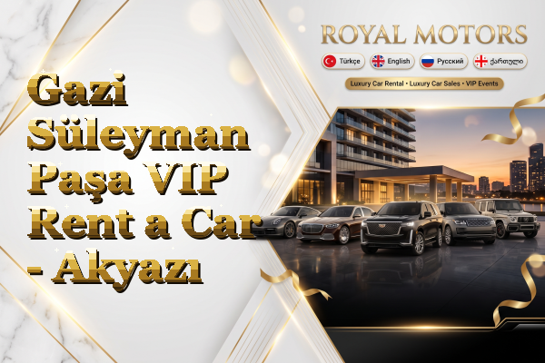 Gazi Süleyman Paşa VIP Rent a Car - Akyazı
