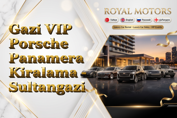 Gazi VIP Porsche Panamera Kiralama - Sultangazi