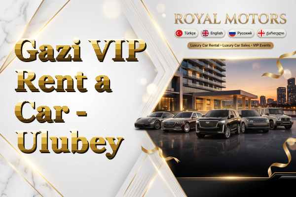 Gazi VIP Rent a Car - Ulubey