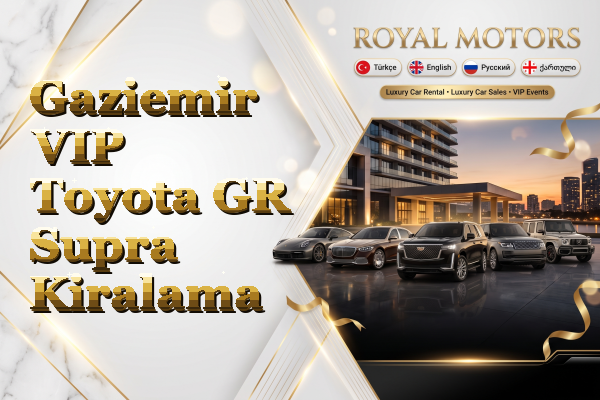Gaziemir VIP Toyota GR Supra Kiralama