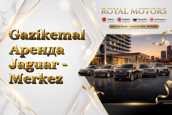 Gazikemal Аренда Jaguar - Merkez