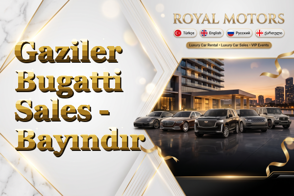 Gaziler Bugatti Sales - Bayındır