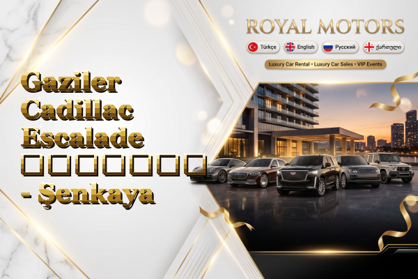 Gaziler Cadillac Escalade გაყიდვა - Şenkaya