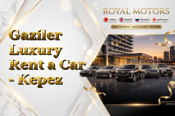 Gaziler Luxury Rent a Car - Kepez