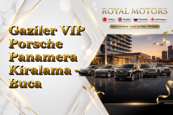 Gaziler VIP Porsche Panamera Kiralama - Buca