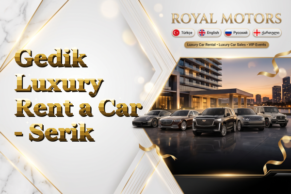 Gedik Luxury Rent a Car - Serik