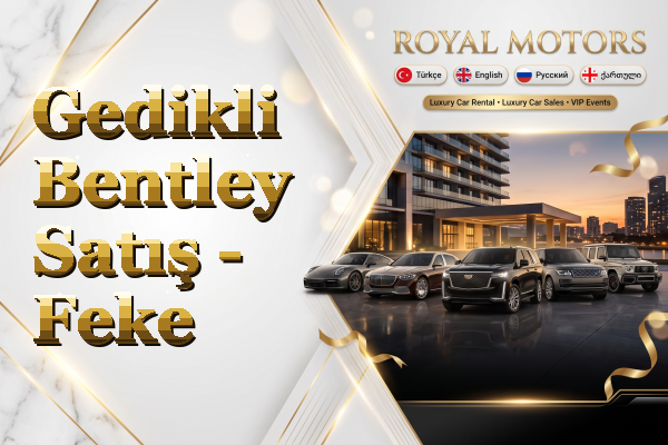 Gedikli Bentley Satış - Feke