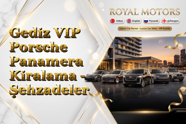 Gediz VIP Porsche Panamera Kiralama - Şehzadeler