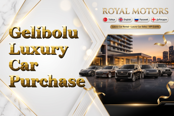 Gelibolu Luxury Car Purchase