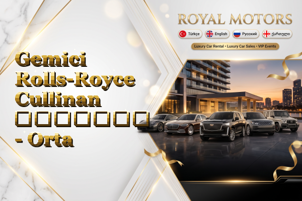 Gemici Rolls-Royce Cullinan გაყიდვა - Orta