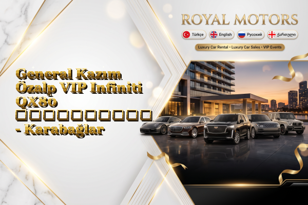 General Kazım Özalp VIP Infiniti QX80 გაქირავება - Karabağlar