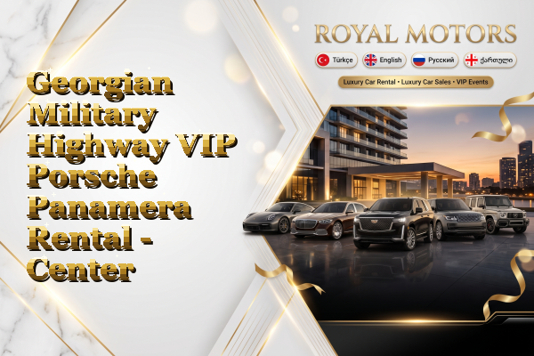 Georgian Military Highway VIP Porsche Panamera Rental - Center
