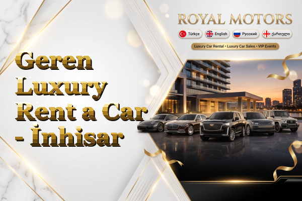Geren Luxury Rent a Car - İnhisar