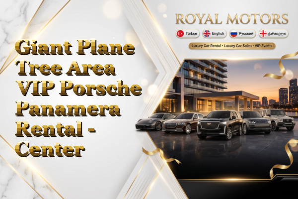 Giant Plane Tree Area VIP Porsche Panamera Rental - Center