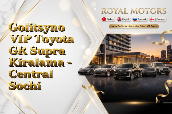 Golitsyno VIP Toyota GR Supra Kiralama - Central Sochi