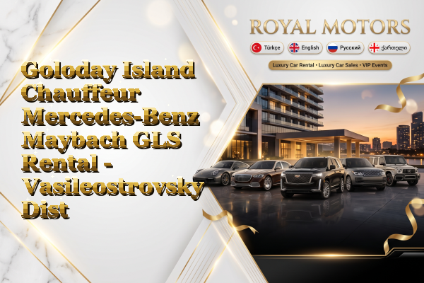 Goloday Island Chauffeur Mercedes-Benz Maybach GLS Rental - Vasileostrovsky District