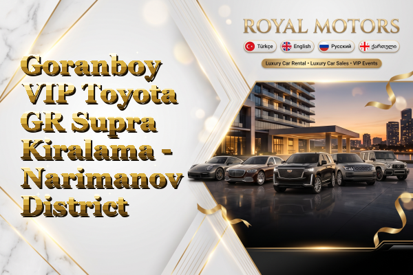 Goranboy VIP Toyota GR Supra Kiralama - Narimanov District