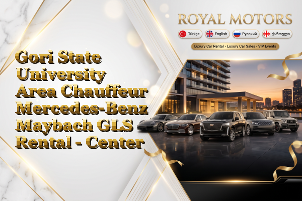 Gori State University Area Chauffeur Mercedes-Benz Maybach GLS Rental - Center