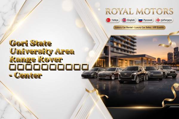 Gori State University Area Range Rover გაქირავება - Center