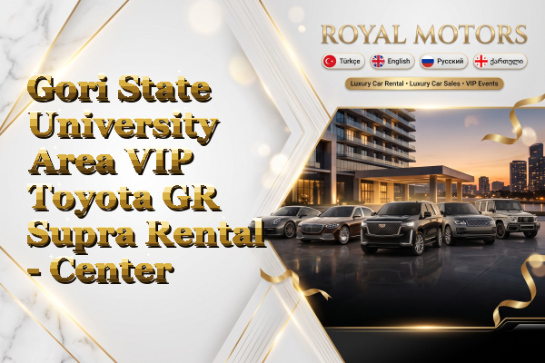Gori State University Area VIP Toyota GR Supra Rental - Center