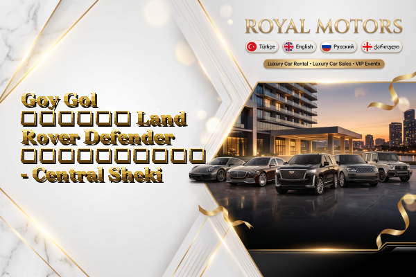 Goy Gol თვიური Land Rover Defender გაქირავება - Central Sheki