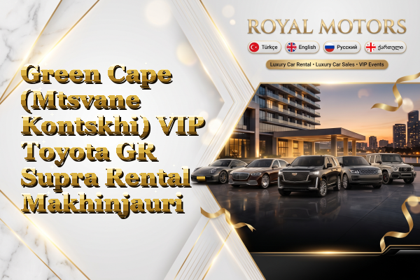 Green Cape (Mtsvane Kontskhi) VIP Toyota GR Supra Rental - Makhinjauri