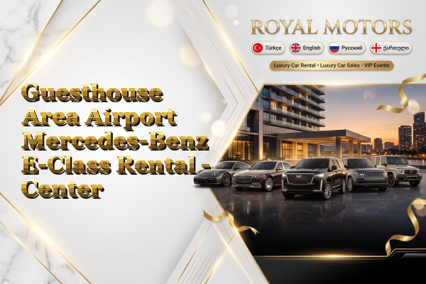 Guesthouse Area Airport Mercedes-Benz E-Class Rental - Center