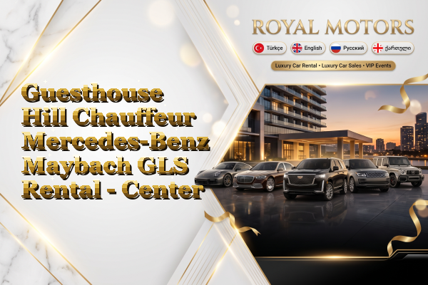 Guesthouse Hill Chauffeur Mercedes-Benz Maybach GLS Rental - Center