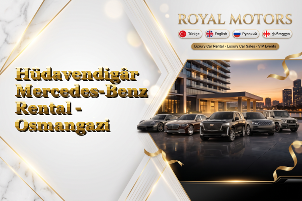 Hüdavendigâr Mercedes-Benz Rental - Osmangazi