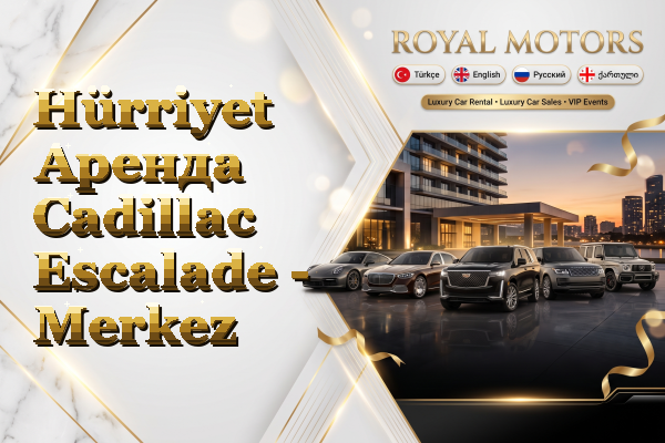 Hürriyet Аренда Cadillac Escalade - Merkez