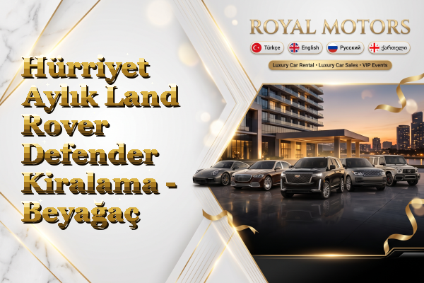 Hürriyet Aylık Land Rover Defender Kiralama - Beyağaç