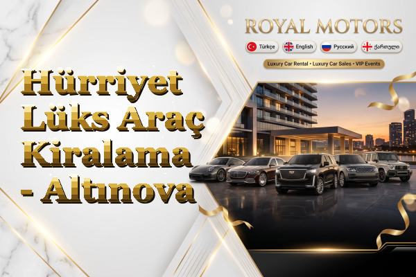 Hürriyet Lüks Araç Kiralama - Altınova