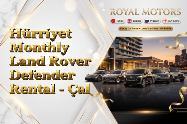 Hürriyet Monthly Land Rover Defender Rental - Çal