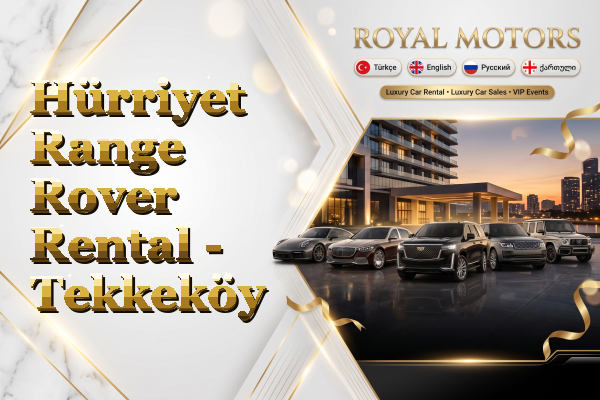 Hürriyet Range Rover Rental - Tekkeköy