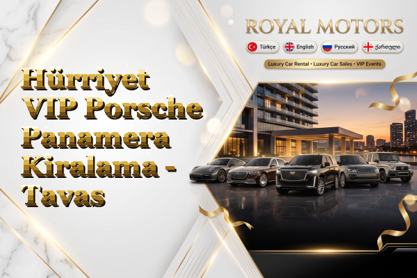 Hürriyet VIP Porsche Panamera Kiralama - Tavas