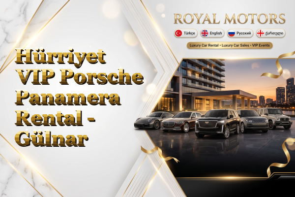 Hürriyet VIP Porsche Panamera Rental - Gülnar