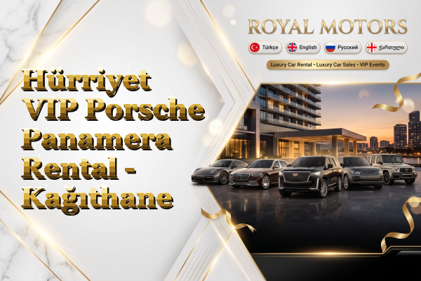 Hürriyet VIP Porsche Panamera Rental - Kağıthane