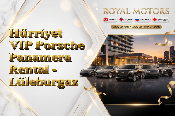 Hürriyet VIP Porsche Panamera Rental - Lüleburgaz