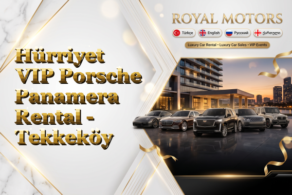 Hürriyet VIP Porsche Panamera Rental - Tekkeköy