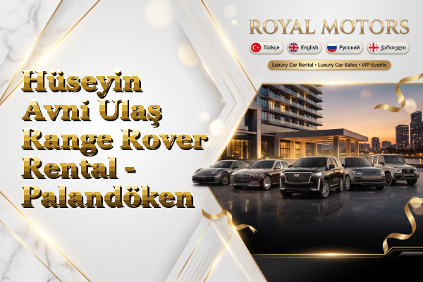 Hüseyin Avni Ulaş Range Rover Rental - Palandöken