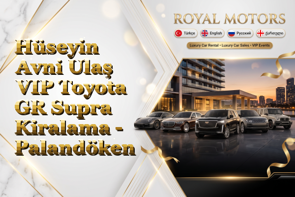 Hüseyin Avni Ulaş VIP Toyota GR Supra Kiralama - Palandöken