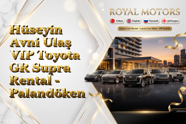 Hüseyin Avni Ulaş VIP Toyota GR Supra Rental - Palandöken