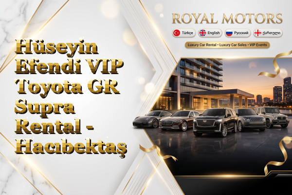 Hüseyin Efendi VIP Toyota GR Supra Rental - Hacıbektaş
