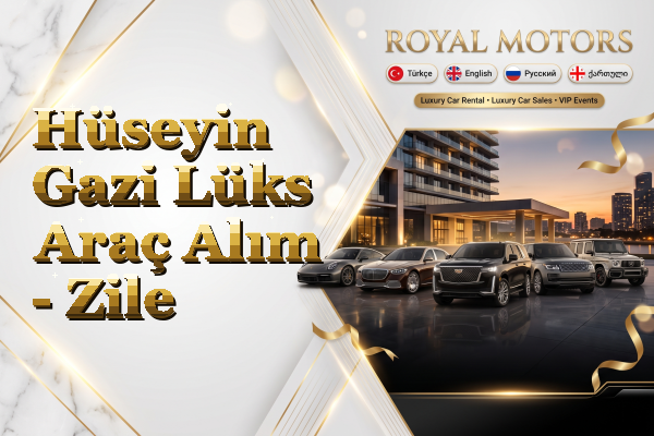 Hüseyin Gazi Lüks Araç Alım - Zile
