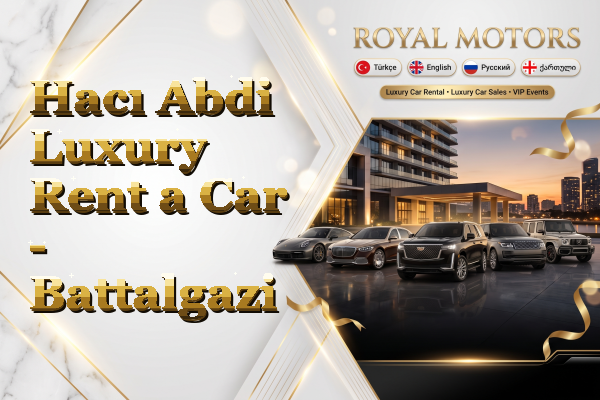 Hacı Abdi Luxury Rent a Car - Battalgazi