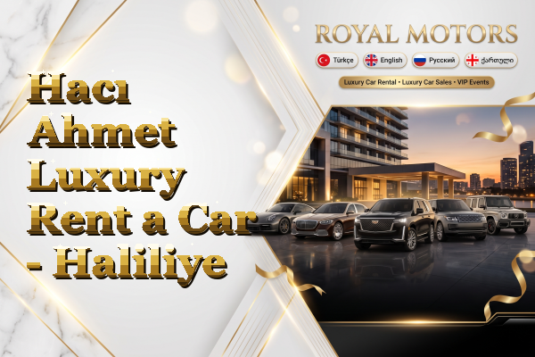 Hacı Ahmet Luxury Rent a Car - Haliliye