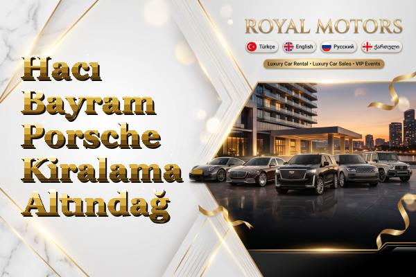 Hacı Bayram Porsche Kiralama - Altındağ