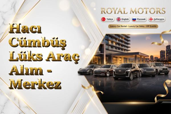 Hacı Cümbüş Lüks Araç Alım - Merkez