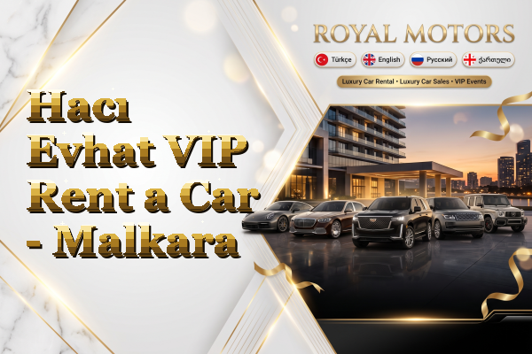 Hacı Evhat VIP Rent a Car - Malkara
